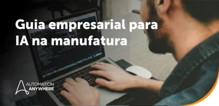 IA na manufatura: Guia empresarial para automação com tecnologia de IA